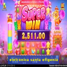 eletronica santa efigenia